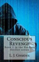 Conscious Revenge: Book 1 in the Hackers thriller series 154037758X Book Cover