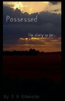 Possessed: The Story So Far. B0GJRNMN8M Book Cover