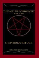 The Saeclaire Chronicles: Shepherd's Refuge 1718098537 Book Cover