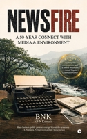 Newsfire: A 50-Year Connect With Media and Environment B0H6SN9YT3 Book Cover