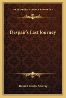 Despair's Last Journey 1514323370 Book Cover