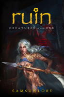 Ruin: Creatures of the Orb 1789554489 Book Cover