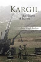 Kargil: The Heights of Bravery 1482887576 Book Cover