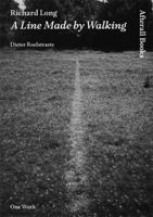 Richard Long: A Line Made by Walking 1846380588 Book Cover