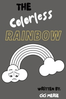 The Colorless Rainbow 1961213346 Book Cover