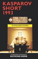 Kasparov Vs Short 1993 the Official Book of the Match (Batsford Chess Library) 0805033084 Book Cover