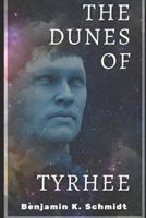 The Dunes of Tyrhee 1079368086 Book Cover