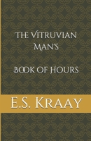The Vitruvian Man's Book of Hours B08WK2HCQD Book Cover