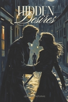 Hidden Desires: A Sweeping WWII Historical Romance (A Tale of Love and Loyalty) B0GNZL772N Book Cover