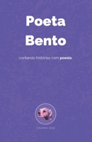 Poeta Bento: volume 1 (Portuguese Edition) 6501099633 Book Cover