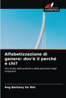 Alfabetizzazione di genere: dov'è il perché e chi?: Uno studio delle pratiche e delle percezioni degli insegnanti 6203503150 Book Cover