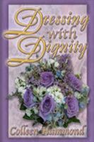 Dressing with Dignity 0895558009 Book Cover