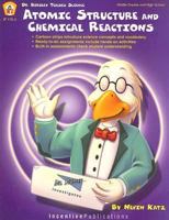 Atomic Structure & Chemical Reactions (Dr. Birdley Teaches Science) 0865305374 Book Cover