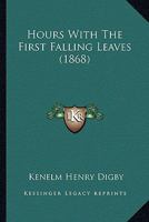 Hours With the First Falling Leaves 1436877482 Book Cover