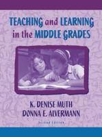 Teaching and Learning in the Middle Grades 0205133029 Book Cover