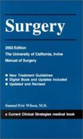 Current Clinical Strategies Surgery: The University of California, Irvine Manual of Surgery (Current Clinical Strategies) 1929622066 Book Cover