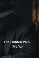 The Hidden Pain (Mafia) B0DSFNWK53 Book Cover