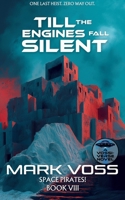 Till the Engines Fall Silent: A Science-Fiction Adventure 1918568049 Book Cover