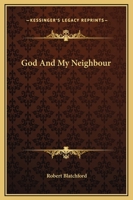 God and my neighbor 1519632428 Book Cover