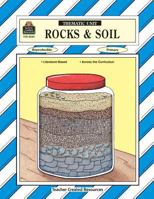 Rocks & Soil Thematic Unit 1557342652 Book Cover