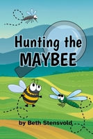 Hunting the MAYBEE B09TN346DB Book Cover
