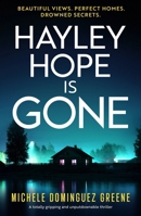 Hayley Hope is Gone: A totally gripping and unputdownable thriller (Special Agent Emily Ray) 1805088149 Book Cover