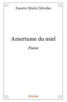 Amertume du miel: Poésie (French Edition) 2334236349 Book Cover