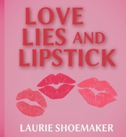 Love, Lies and Lipstick B0F9N4BD43 Book Cover