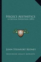 Hegel's Æsthetics: A Critical Exposition 1015775802 Book Cover
