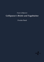 Grillparzers Briefe Und Tagebucher 3957007860 Book Cover
