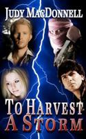 To Harvest a Storm 1463501811 Book Cover