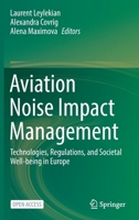 Aviation Noise Impact Management: Technologies, Regulations, and Societal Well-being in Europe 3030911969 Book Cover