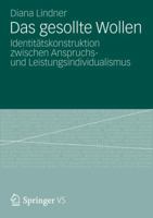 Das Gesollte Wollen: Identitatskonstruktion Zwischen Anspruchs- Und Leistungsindividualismus 3531191926 Book Cover