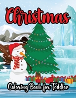 Christmas Coloring Book for Toddler: The Big Christmas Coloring Book For Kids Boys & Girls, Children With Relaxing Design Vol-1 B08NZ6R79J Book Cover