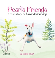 Pearl's Friends: a true story of fun and friendship 1763828107 Book Cover