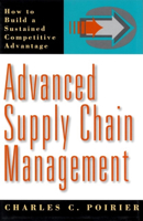 Advanced Supply Chain Management: How to Build a Sustained Competitive Advantage 1576750523 Book Cover