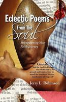 Eclectic Poems From The Soul: Strengthening Your Faith Journey 1441549811 Book Cover