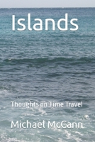 Islands: Thoughts on Time Travel B0BGNGNXFW Book Cover