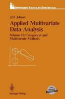 Applied Multivariate Data Analysis: Volume II: Categorical and Multivariate Methods 0387978046 Book Cover