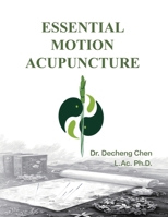 Essential Motion Acupuncture B0F52RCJNY Book Cover