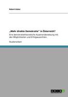 "Mehr direkte Demokratie in sterreich?: Eine demokratietheoretische Auseinandersetzung mit den Mglichkeiten und Erfolgsaussichten. 3640887948 Book Cover