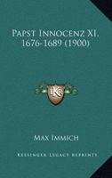 Papst Innocenz XI, 1676-1689 (1900) 1167184327 Book Cover