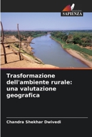 Trasformazione dell'ambiente rurale: una valutazione geografica (Italian Edition) 620232712X Book Cover