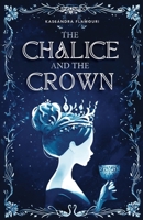 The Chalice and the Crown 0578678241 Book Cover