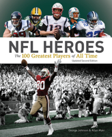 NFL Heroes: The 100 Greatest Players of All Time 0228103479 Book Cover