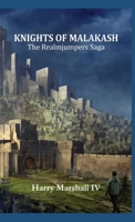 Knights of Malakash: The Realmjumpers Saga 1962948919 Book Cover