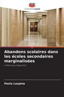 Abandons scolaires dans les écoles secondaires marginalisées (French Edition) 6208849446 Book Cover