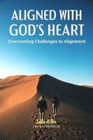 Aligned with God's Heart - Overcoming Challenges to Alignment: Interactive Bible Learning - Learners' Workbook 1967922438 Book Cover