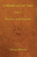 Chronicles of Tarc 546-2 : Brother and Breeder 1949359247 Book Cover