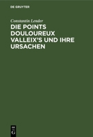 Die Points Douloureux Valleix's und ihre Ursachen 3112669193 Book Cover